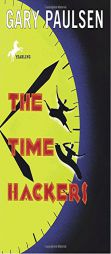The Time Hackers by Gary Paulsen Paperback Book