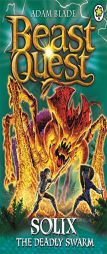 Beast Quest: 89: Solix the Deadly Swarm by Adam Blade Paperback Book