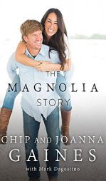 The Magnolia Story by Chip Gaines Paperback Book