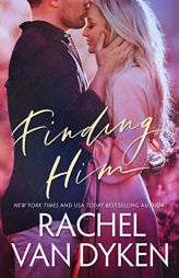 Finding Him by Rachel Van Dyken Paperback Book