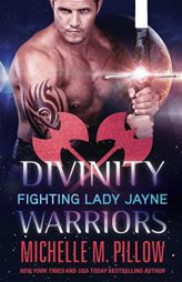 Fighting Lady Jayne (Divinity Warriors) by Michelle M. Pillow Paperback Book