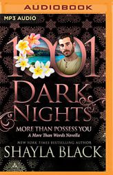 More Than Possess You: A More Than Words Novella (1001 Dark Nights) by Shayla Black Paperback Book