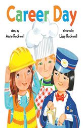 Career Day by Anne Rockwell Paperback Book