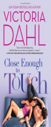 Close Enough to Touch by Victoria Dahl Paperback Book