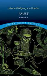 Faust: Parts One and Two by Johann Wolfgang Von Goethe Paperback Book