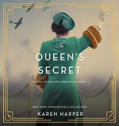 The Queen's Secret: A Novel of England's World War II Queen by Karen Harper Paperback Book