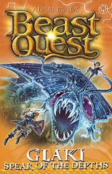 Beast Quest: Glaki, Spear of the Depths: Series 25 Book 3 by Adam Blade Paperback Book