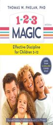 1-2-3 Magic: Effective Discipline for Children 2-12 by Thomas Phelan Paperback Book