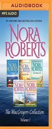 The MacGregors Collection: Volume 1: Playing the Odds, Tempting Fate, One Man's Art, All the Possibilities, For Now, Forever by Nora Roberts Paperback Book
