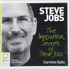 The Innovation Secrets of Steve Jobs by Carmine Gallo Paperback Book