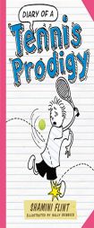 Diary of a Tennis Prodigy by Shamini Flint Paperback Book