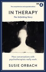 In Therapy: The Unfolding Story by  Paperback Book