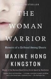 The Woman Warrior: Memoirs of a Girlhood Among Ghosts by Maxine Hong Kingston Paperback Book