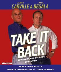 Take It Back by James Carville Paperback Book