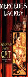 Reserved for the Cat (Elemental Masters, Book 5) by Mercedes Lackey Paperback Book