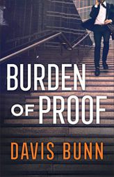 Burden of Proof by Davis Bunn Paperback Book