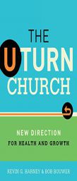 The U-Turn Church: New Direction for Health and Growth by Kevin G. Harney Paperback Book