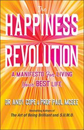 The Happiness Revolution: A Manifesto for Living Your Best Life by Paul McGee Paperback Book