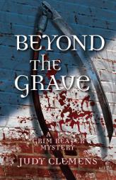 Beyond the Grave (Grim Reaper Series) by Judy Clemens Paperback Book