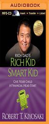 Rich Dad's Rich Kid Smart Kid: Give Your Child a Financial Head Start by Robert T. Kiyosaki Paperback Book
