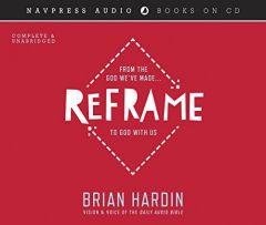 Reframe: From the God We've Made to God With Us by Brian Hardin Paperback Book
