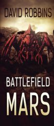 Battlefield Mars by David Robbins Paperback Book