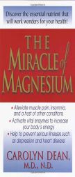 The Miracle of Magnesium by Carolyn Dean Paperback Book