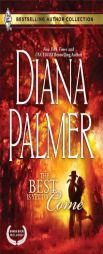 The Best Is Yet to Come: The Best Is Yet to Come\Maternity Bride by Diana Palmer Paperback Book