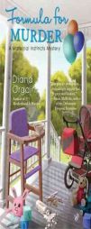 Formula for Murder (A Maternal Instincts Mystery) by Diana Orgain Paperback Book