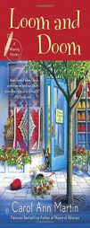 Loom and Doom: A Weaving Mystery by Carol Ann Martin Paperback Book