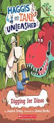 Digging for Dinos: A Branches Book (Haggis and Tank Unleashed #2) by Jessica Young Paperback Book