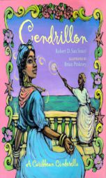 Cendrillon: A Caribbean Cinderella by Robert D. San Souci Paperback Book
