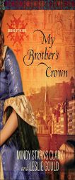 My Brother's Crown by Mindy Starns Clark Paperback Book