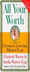 All Your Worth: The Ultimate Lifetime Money Plan by Elizabeth Warren Paperback Book