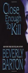 Close Enough To Kill by Beverly Barton Paperback Book