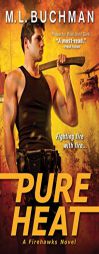 Pure Heat by M. L. Buchman Paperback Book