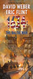1634: The Baltic War (The Ring of Fire) by Eric Flint Paperback Book
