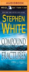 Compound Fractures (Alan Gregory Series) by Stephen White Paperback Book