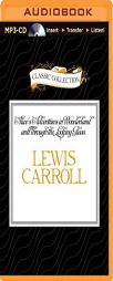 Alice's Adventures in Wonderland and Through the Looking Glass by Lewis Carroll Paperback Book
