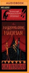 The Masquerading Magician (An Accidental Alchemist Mystery) by Gigi Pandian Paperback Book