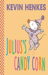 Julius's Candy Corn by Kevin Henkes Paperback Book