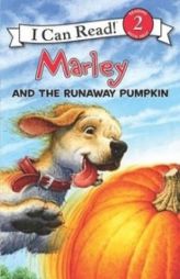 Marley: Marley and the Runaway Pumpkin (I Can Read Book 2) by Susan Hill Paperback Book