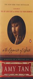 The Opposite of Fate: Memories of a Writing Life by Amy Tan Paperback Book
