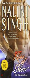 Kiss of Snow by Nalini Singh Paperback Book