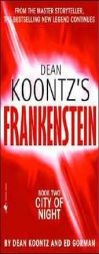 City of Night (Dean Koontz's Frankenstein, Book 2) by Dean Koontz Paperback Book