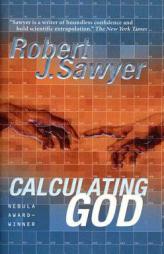 Calculating God by Robert J. Sawyer Paperback Book