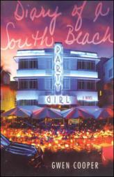Diary of a South Beach Party Girl by Gwen Cooper Paperback Book