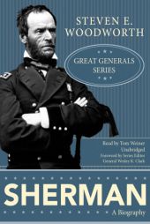 Sherman: Great Generals Series by Steven E. Woodworth Paperback Book