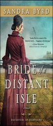 Bride of a Distant Isle by Sandra Byrd Paperback Book