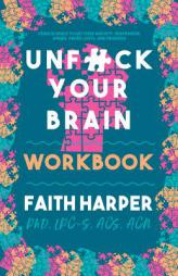 Unfuck Your Brain Workbook by Faith G. Harper Paperback Book